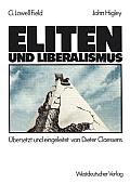 Eliten Und Liberalismus: Ein Neues Modell Zur Geschichtlichen Entwicklung Der Abh?ngigkeit Von Eliten Und Nicht-Eliten: Zusammenh?nge, M?glichk