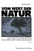 Vom Wert Der Natur: Zur ?kologischen Reform Von Wirtschaft Und Gesellschaft. Natur in Der ?konomischen Theorie Teil 3