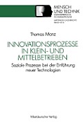 Innovationsprozesse in Klein- Und Mittelbetrieben: Soziale Prozesse Bei Der Einf?hrung Neuer Technologien