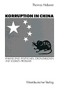 Korruption in China: Analyse Eines Politischen, ?konomischen Und Sozialen Problems