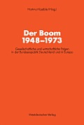 Der Boom 1948-1973: Gesellschaftliche Und Wirtschaftliche Folgen in Der Bundesrepublik Deutschland Und in Europa