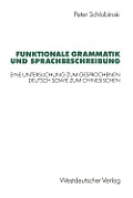 Funktionale Grammatik Und Sprachbeschreibung: Eine Untersuchung Zum Gesprochenen Deutsch Sowie Zum Chinesischen