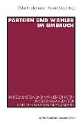 Parteien Und W?hler Im Umbruch: Parteiensystem Und W?hlerverhalten in Der Ehemaligen DDR Und Den Neuen Bundesl?ndern