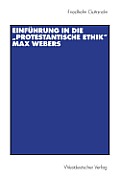 Einf?hrung in Die Protestantische Ethik Max Webers