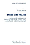 Stand Und Klasse: Kontinuit?tsgeschichte Korporativer Staatskonzeptionen Im Deutschen Konservativismus