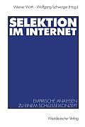 Selektion Im Internet: Empirische Analysen Zu Einem Schl?sselkonzept