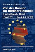 Von Der Bonner Zur Berliner Republik: 10 Jahre Deutsche Einheit
