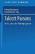 Talcott Parsons: Zur Aktualit?t Eines Theorieprogramms