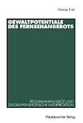 Gewaltpotentiale Des Fernsehangebots: Programmangebot Und Zielgruppenspezifische Interpretation