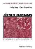 J?rgen Habermas: Einf?hrung in Die Theorie Der Gesellschaft