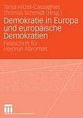 Demokratie in Europa Und Europ?ische Demokratien: Festschrift F?r Heidrun Abromeit