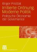 Irritierte Ordnung. Moderne Politik: Politische ?konomie Der Governance