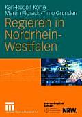Regieren in Nordrhein-Westfalen: Strukturen, Stile Und Entscheidungen 1990 Bis 2006