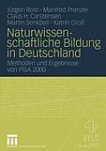 Naturwissenschaftliche Bildung in Deutschland: Methoden Und Ergebnisse Von Pisa 2000