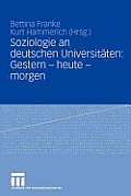 Soziologie an Deutschen Universit?ten: Gestern - Heute - Morgen