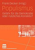 Populismus: Gefahr F?r Die Demokratie Oder N?tzliches Korrektiv?