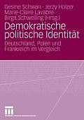 Demokratische Politische Identit?t: Deutschland, Polen Und Frankreich Im Vergleich