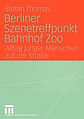 Berliner Szenetreffpunkt Bahnhof Zoo: Alltag Junger Menschen Auf Der Stra?e