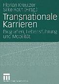 Transnationale Karrieren: Biografien, Lebensf?hrung Und Mobilit?t