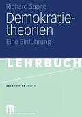 Demokratietheorien: Historischer Prozess -- Theoretische Entwicklung -- Soziotechnische Bedingungen Eine Einf?hrung