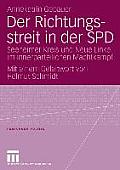 Der Richtungsstreit in Der SPD: Seeheimer Kreis Und Neue Linke Im Innerparteilichen Machtkampf. Mit Einem Geleitwort Von Helmut Schmidt