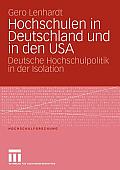 Hochschulen in Deutschland Und in Den USA: Deutsche Hochschulpolitik in Der Isolation