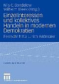 Einzelinteressen Und Kollektives Handeln in Modernen Demokratien: Festschrift F?r Ulrich Widmaier