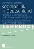 Sozialpolitik in Deutschland: Historische Entwicklung Und Internationaler Vergleich