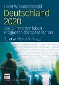 Deutschland 2020: Wie Wir Morgen Leben - Prognosen Der Wissenschaft
