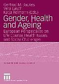 Gender, Health and Ageing: European Perspectives on Life Course, Health Issues and Social Challenges