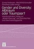 Gender Und Diversity: Albtraum Oder Traumpaar?: Interdisziplin?rer Dialog Zur Modernisierung Von Geschlechter- Und Gleichstellungspolitik