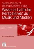 Wissenschaftliche Perspektiven Auf Musik Und Medien