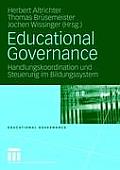 Educational Governance: Handlungskoordination Und Steuerung Im Bildungssystem