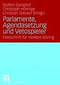 Parlamente, Agendasetzung Und Vetospieler: Festschrift F?r Herbert D?ring