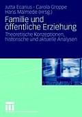 Familie Und ?ffentliche Erziehung: Theoretische Konzeptionen, Historische Und Aktuelle Analysen