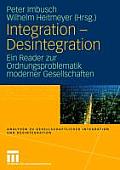 Integration - Desintegration: Ein Reader Zur Ordnungsproblematik Moderner Gesellschaften