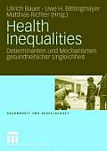 Health Inequalities: Determinanten Und Mechanismen Gesundheitlicher Ungleichheit