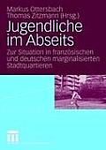 Jugendliche Im Abseits: Zur Situation in Franz?sischen Und Deutschen Marginalisierten Stadtquartieren