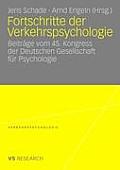 Fortschritte Der Verkehrspsychologie: Beitr?ge Vom 45. Kongress Der Deutschen Gesellschaft F?r Psychologie