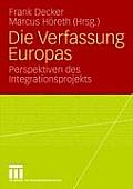 Die Verfassung Europas: Perspektiven Des Integrationsprojekts