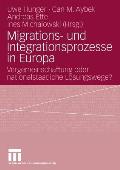 Migrations- Und Integrationsprozesse in Europa: Vergemeinschaftung Oder Nationalstaatliche L?sungswege?