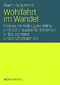 Wohlfahrt Im Wandel: Risiken, Verteilungskonflikte Und Sozialstaatliche Reformen in Deutschland Und Gro?britannien