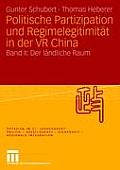 Politische Partizipation Und Regimelegitimit?t in Der VR China: Band II: Der L?ndliche Raum