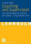 Coaching Und Supervision: Zur Personenorientierten Beratung in Organisationen