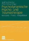 Psychodynamische Psycho- Und Traumatherapie: Konzepte - PRAXIS - Perspektiven
