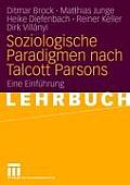 Soziologische Paradigmen Nach Talcott Parsons: Eine Einf?hrung