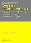 Dynamik Sozialer Praktiken: Simulation Gemeinsamer Unternehmungen Von Frauengruppen