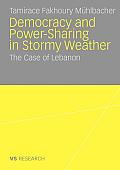 Democratisation and Power-Sharing in Stormy Weather: The Case of Lebanon