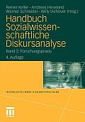 Handbuch Sozialwissenschaftliche Diskursanalyse: Band 2: Forschungspraxis