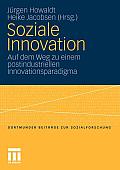 Soziale Innovation: Auf Dem Weg Zu Einem Postindustriellen Innovationsparadigma